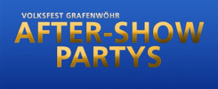 After-Show-Partys Volksfest Grafenwöhr -- Bild: volksfest-grafenwoehr.de