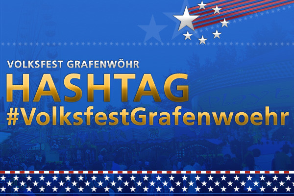 Der Hashtag (“#”) des Volksfest Grafenwöhr – Use it! -- Bild: volksfest-grafenwoehr.de